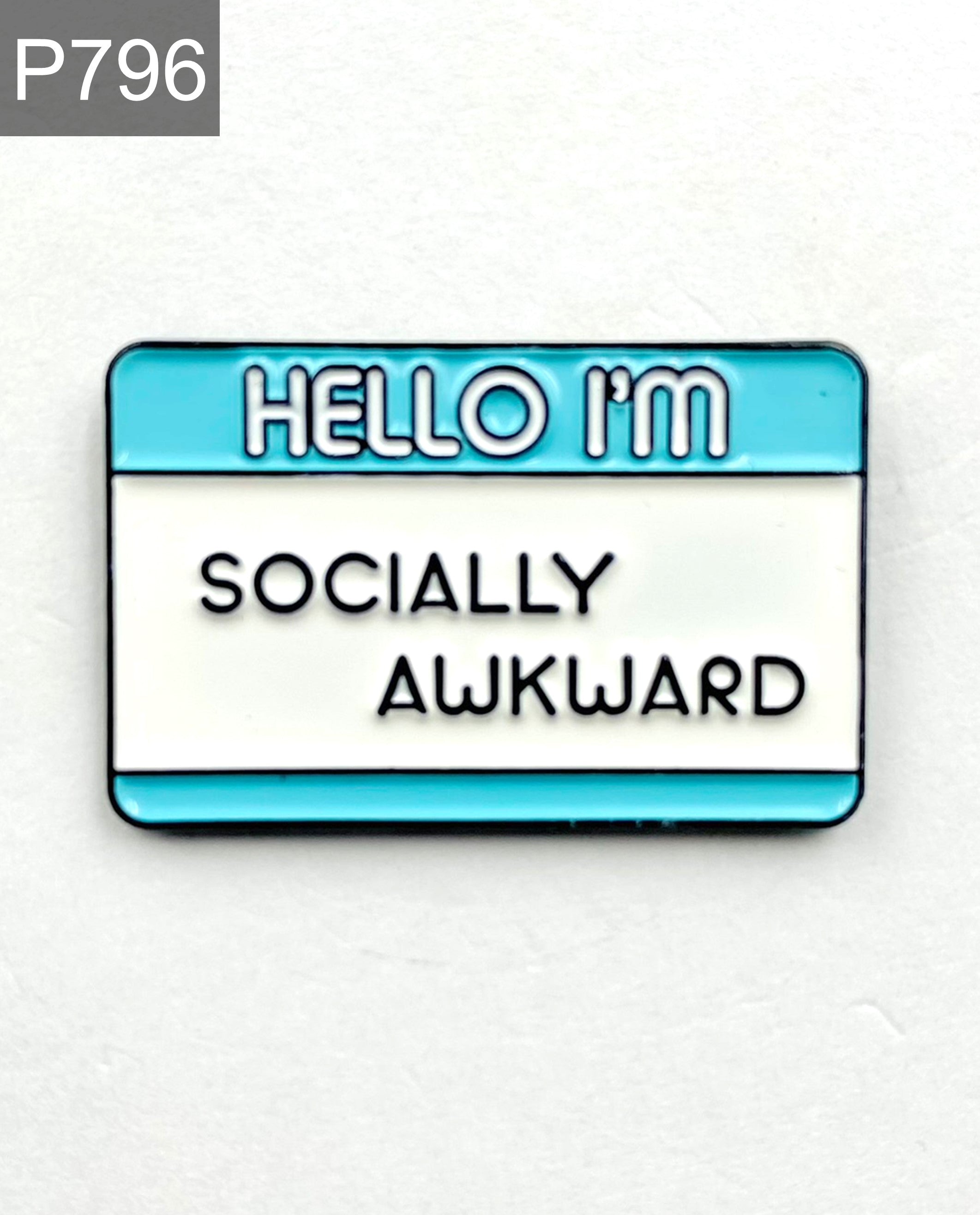 Saying "socially awkward" Enamel Pin