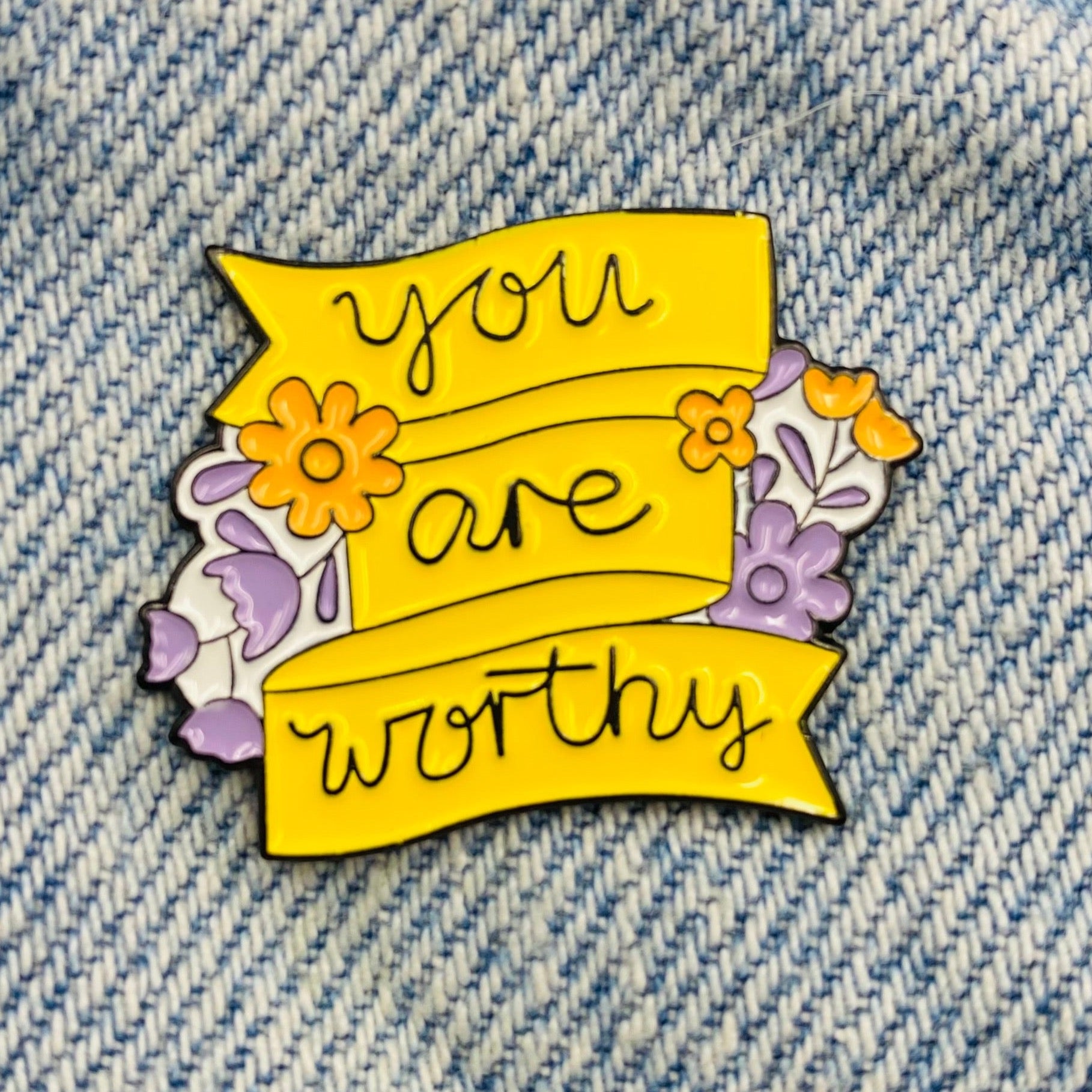 Saying You are worthy Enamel Pin