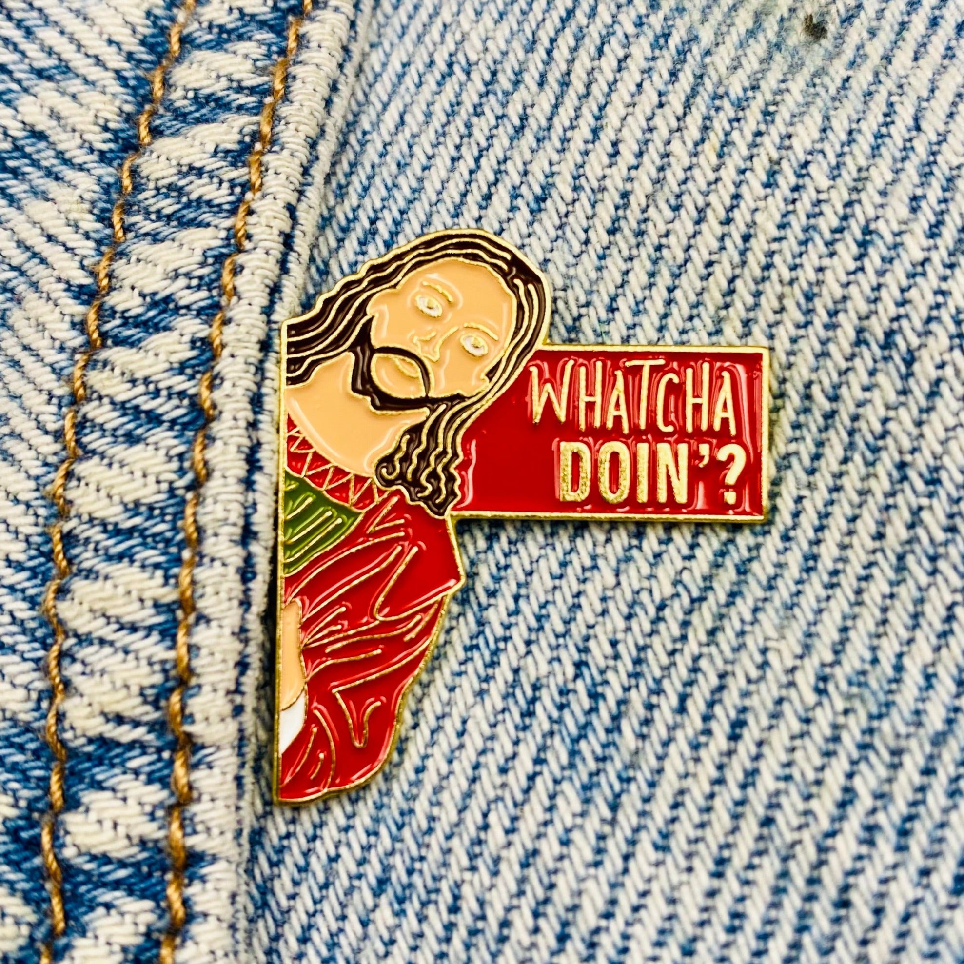 Saying Watcha doing Jesus Enamel Pin