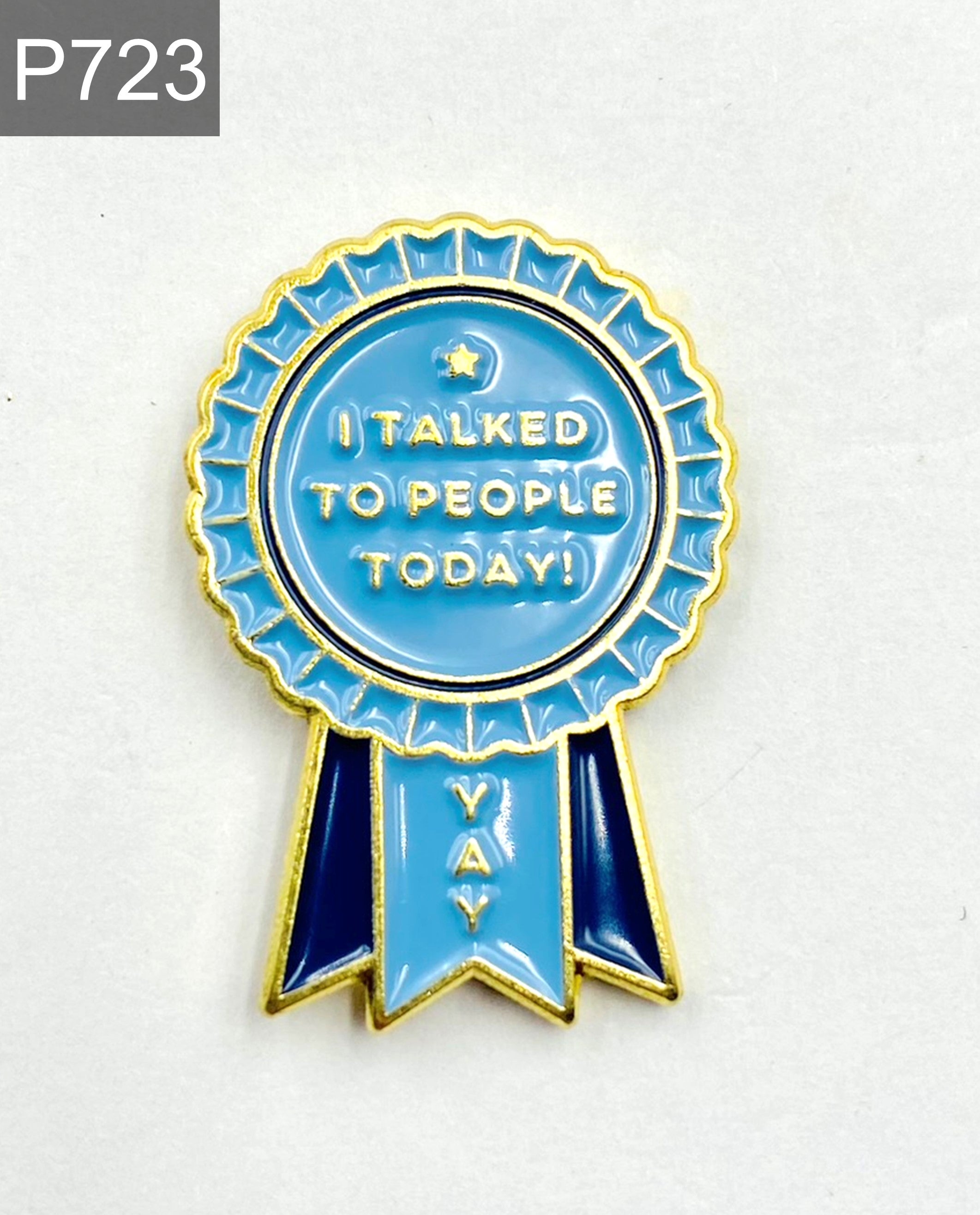 Spruch "I talked to people" Emaille Pin