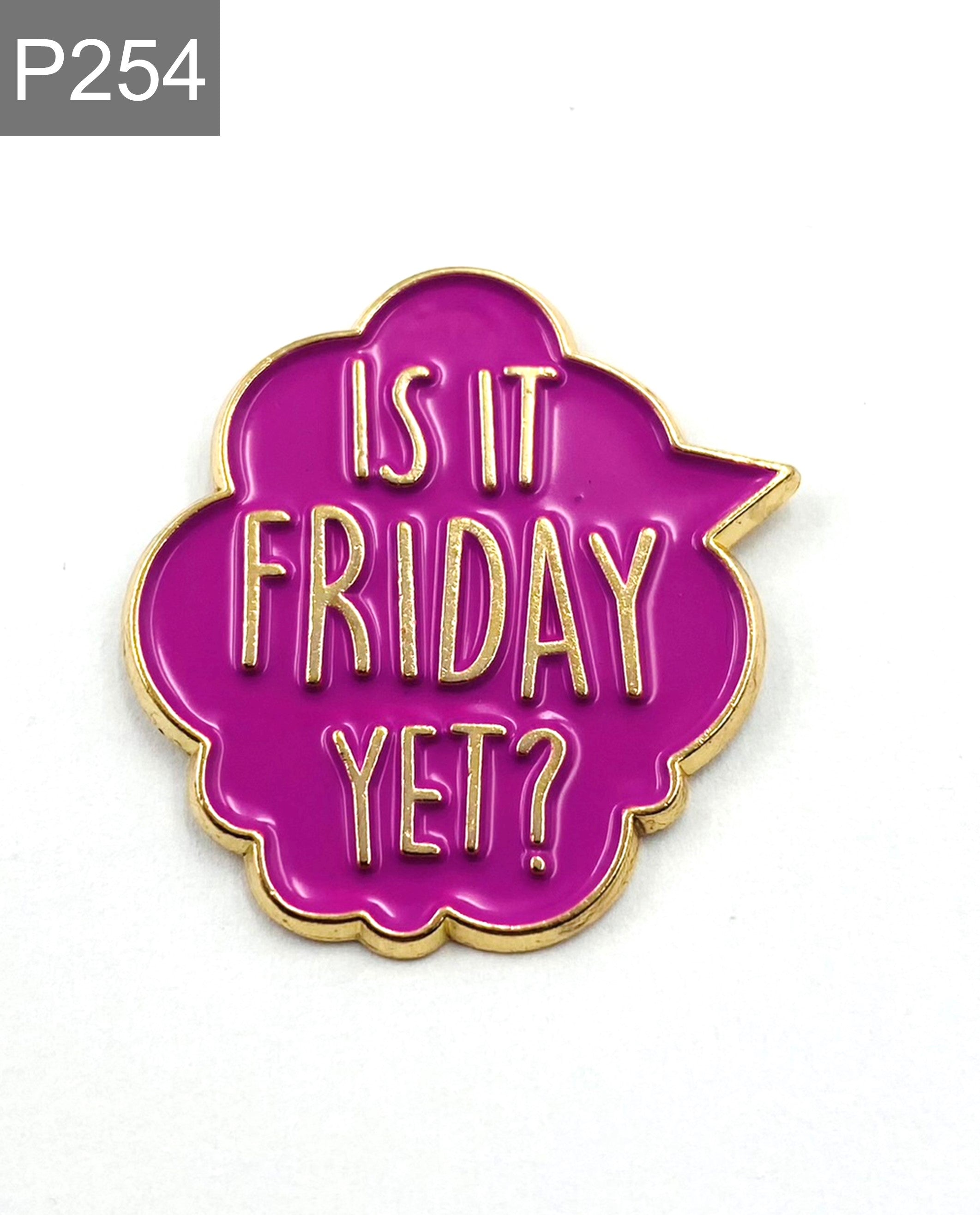 Saying Friday Enamel Pin