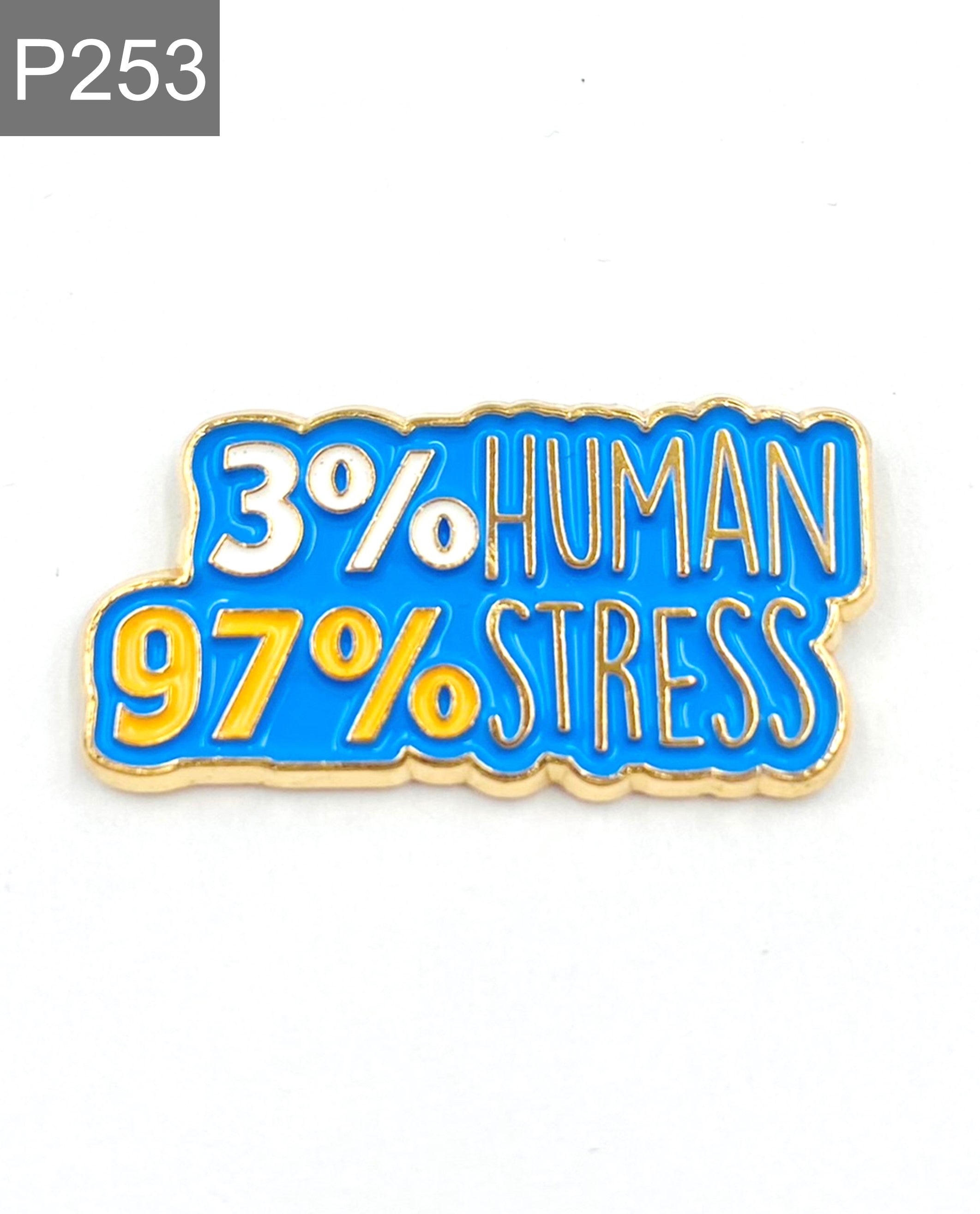 Spruch Stress / Human Emaille Pin