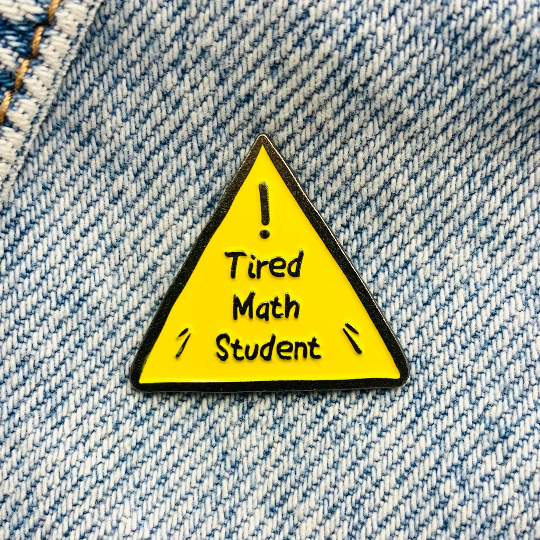 Saying "Tired Math Student" Enamel Pin