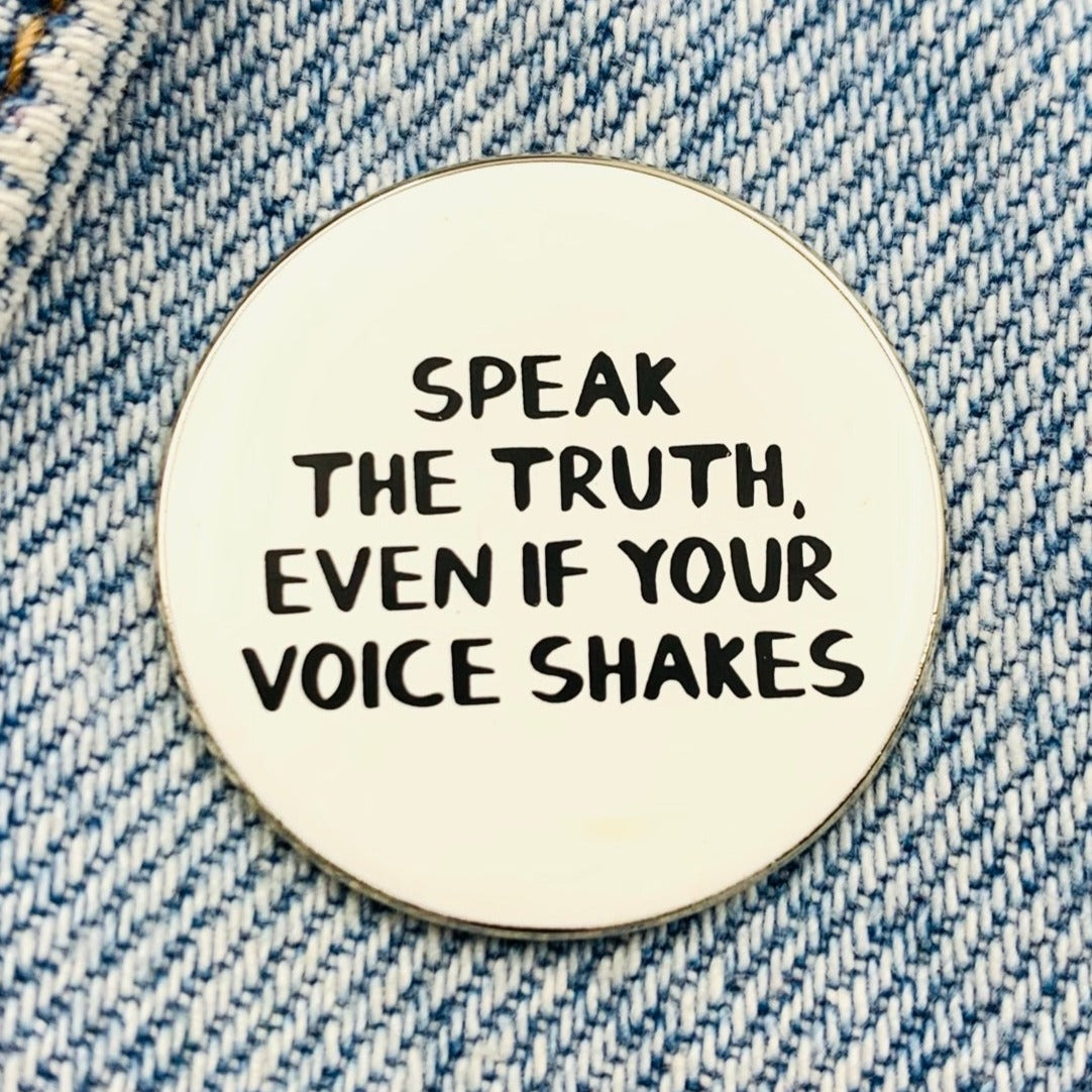 Saying speak the truth Emaille Pin