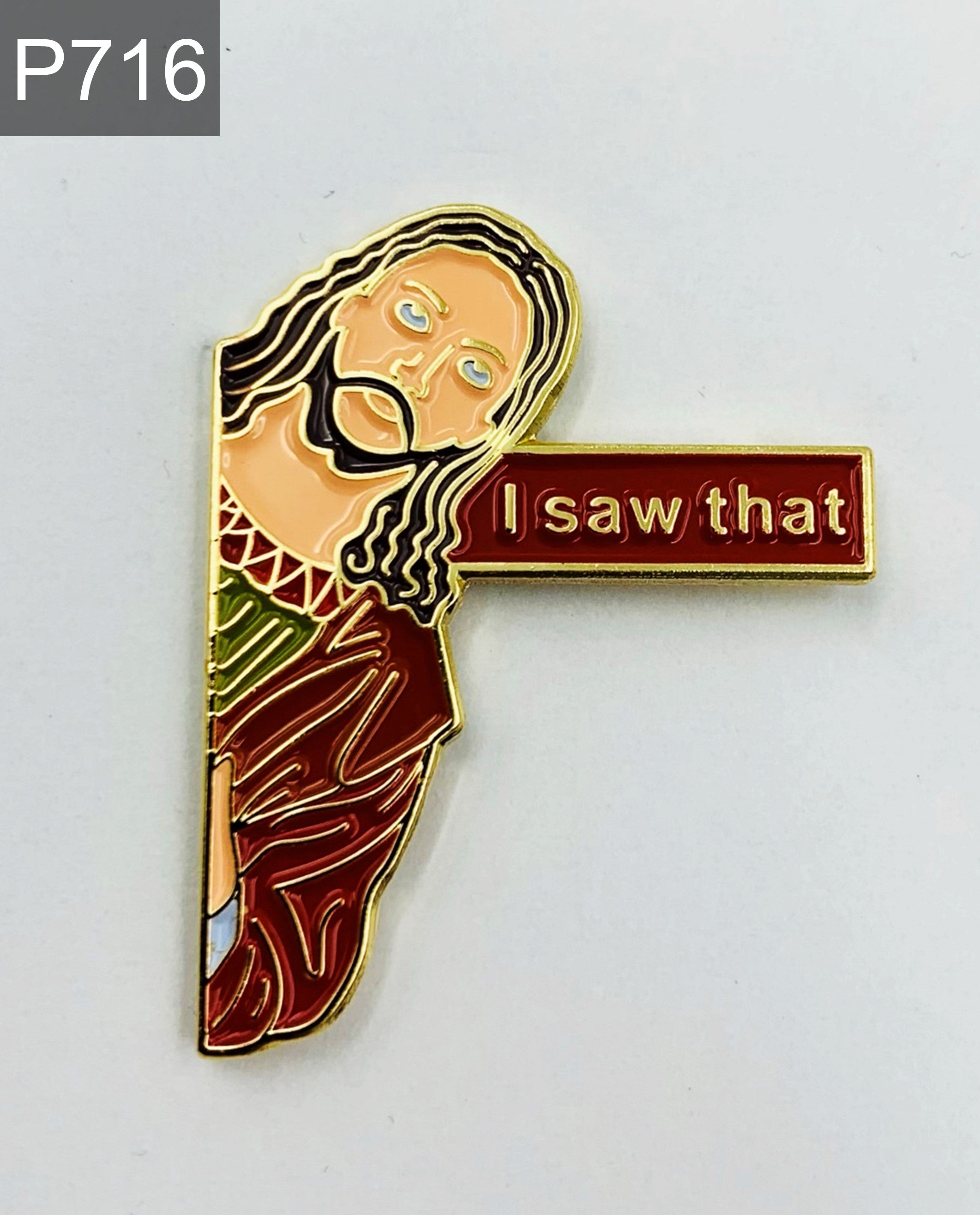 Spruch Jesus "I saw that" Emaille Pin 