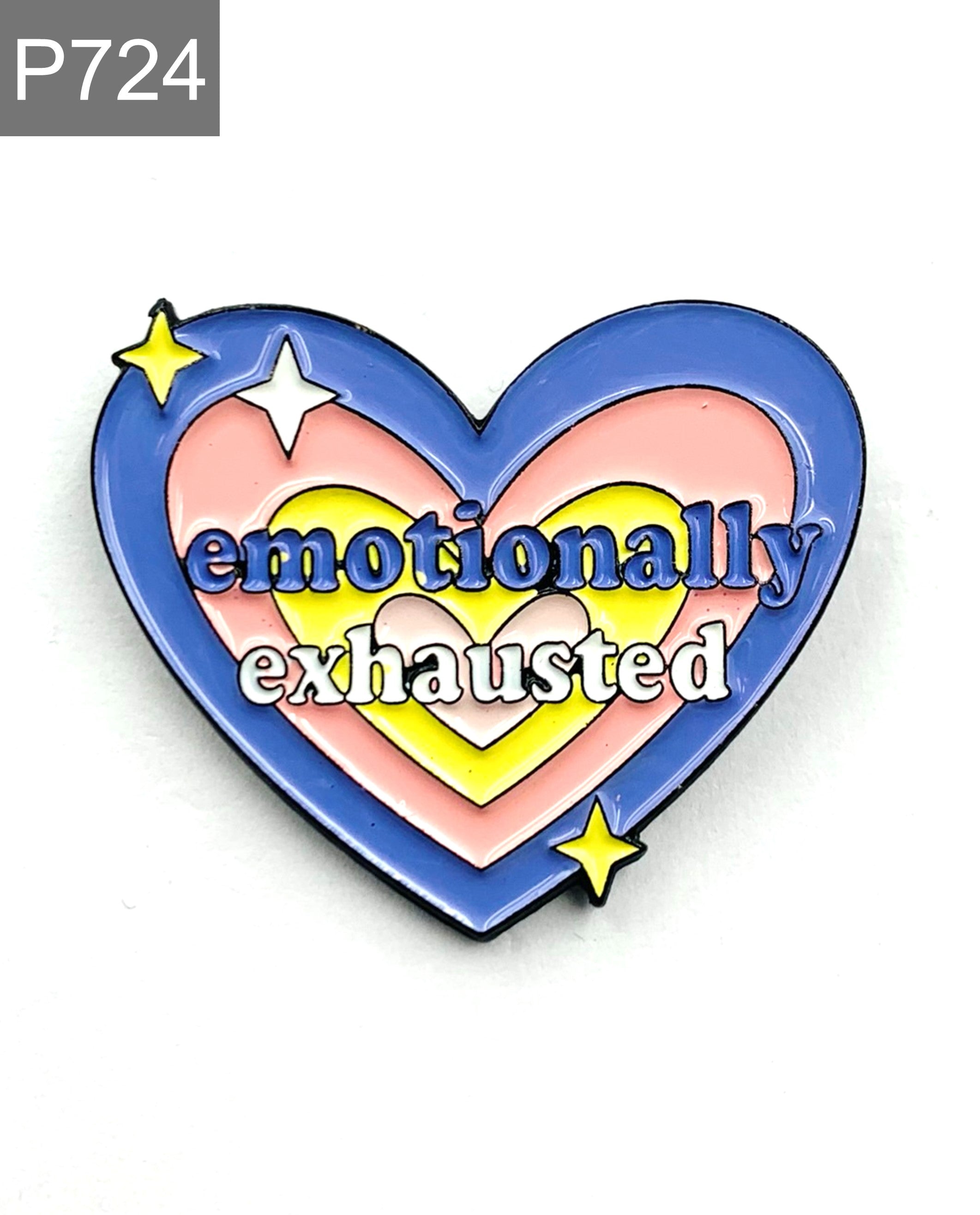 Saying "emotionally exhausted" Emaille Pin