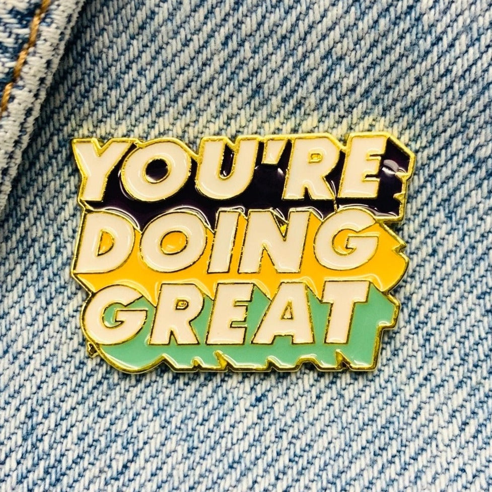 Saying "You’re doing great" Enamel Pin