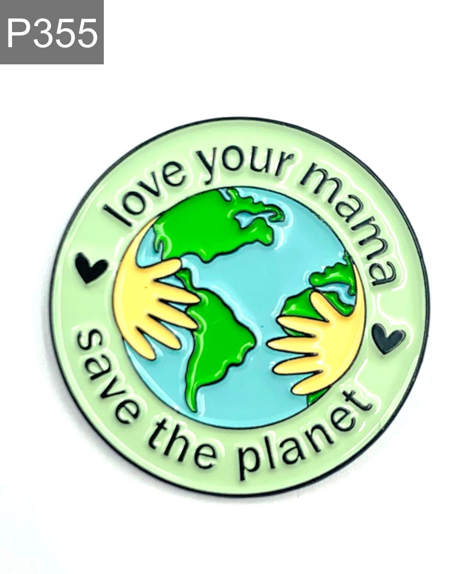 Saying "save the planet" Enamel Pin