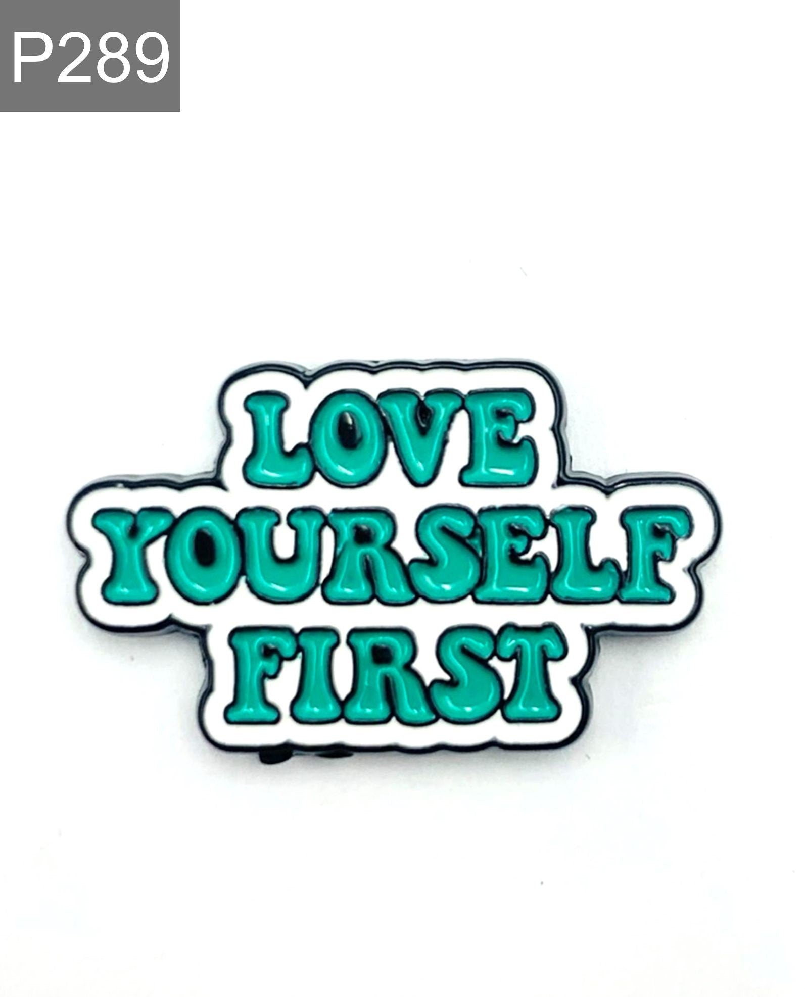 Spruch "love yourself first" Emaille Pin 