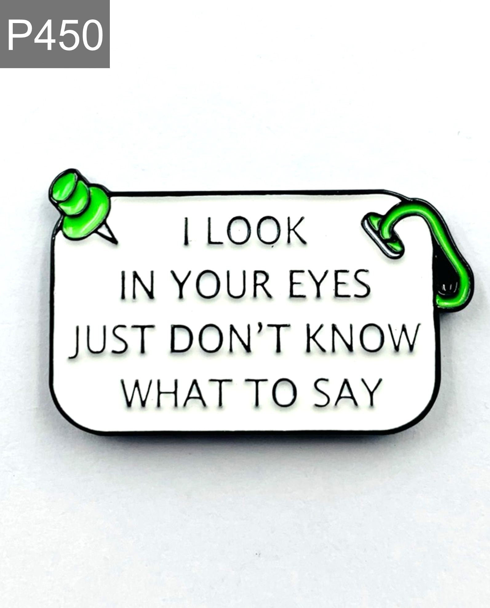 Saying Enamel Pin