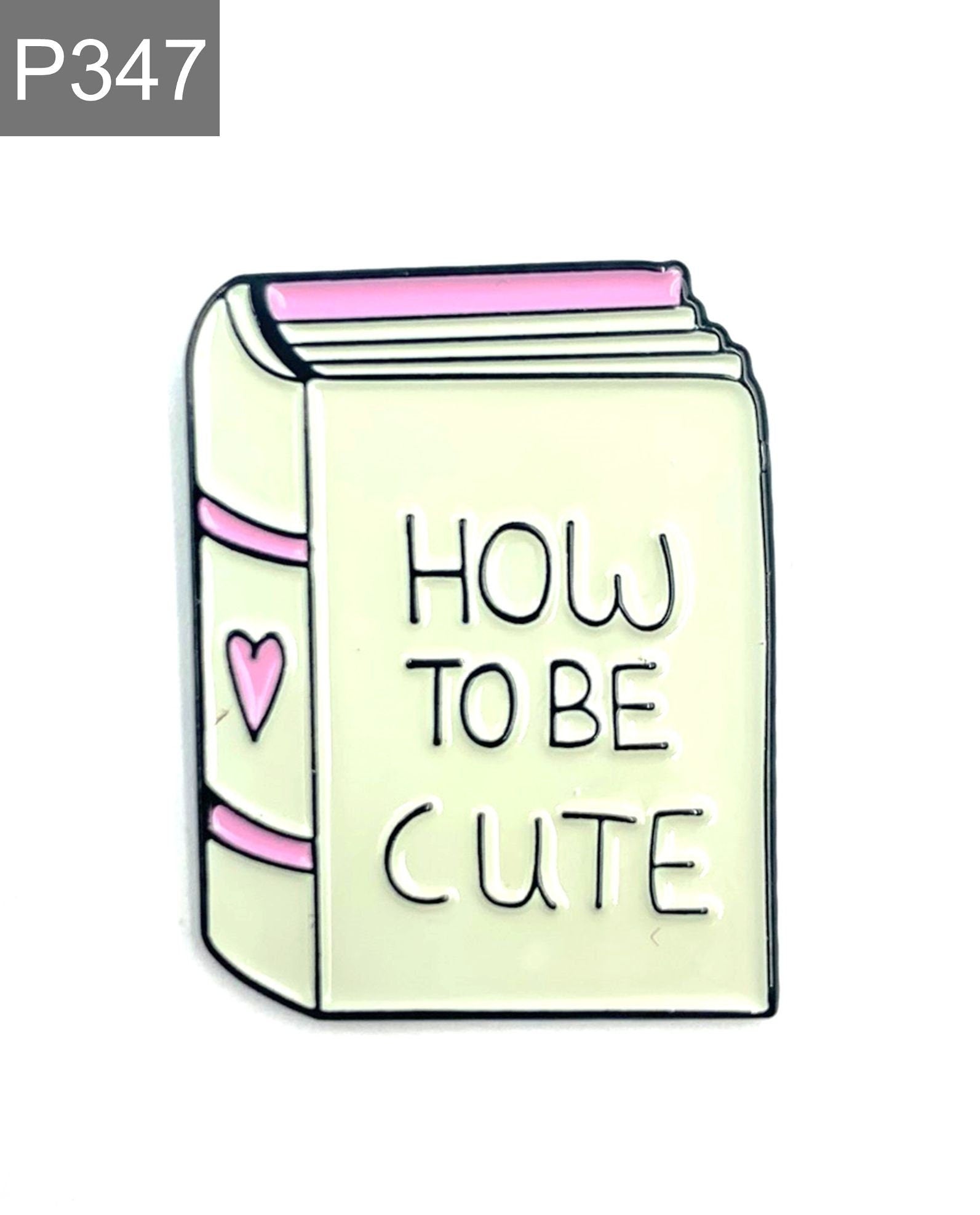 Spruch Buch "How to be cute" Emaille Pin