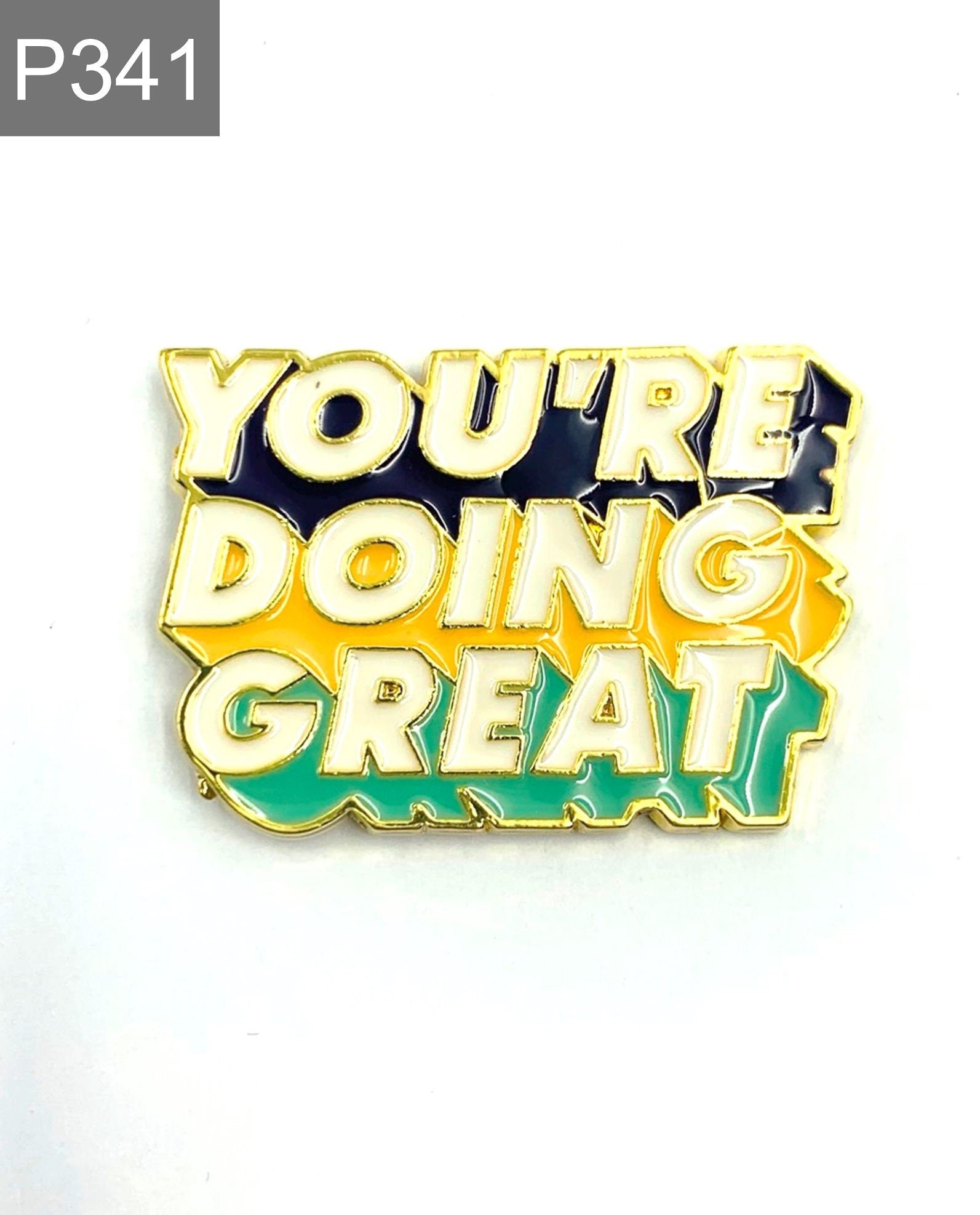 Saying "You’re doing great" Enamel Pin