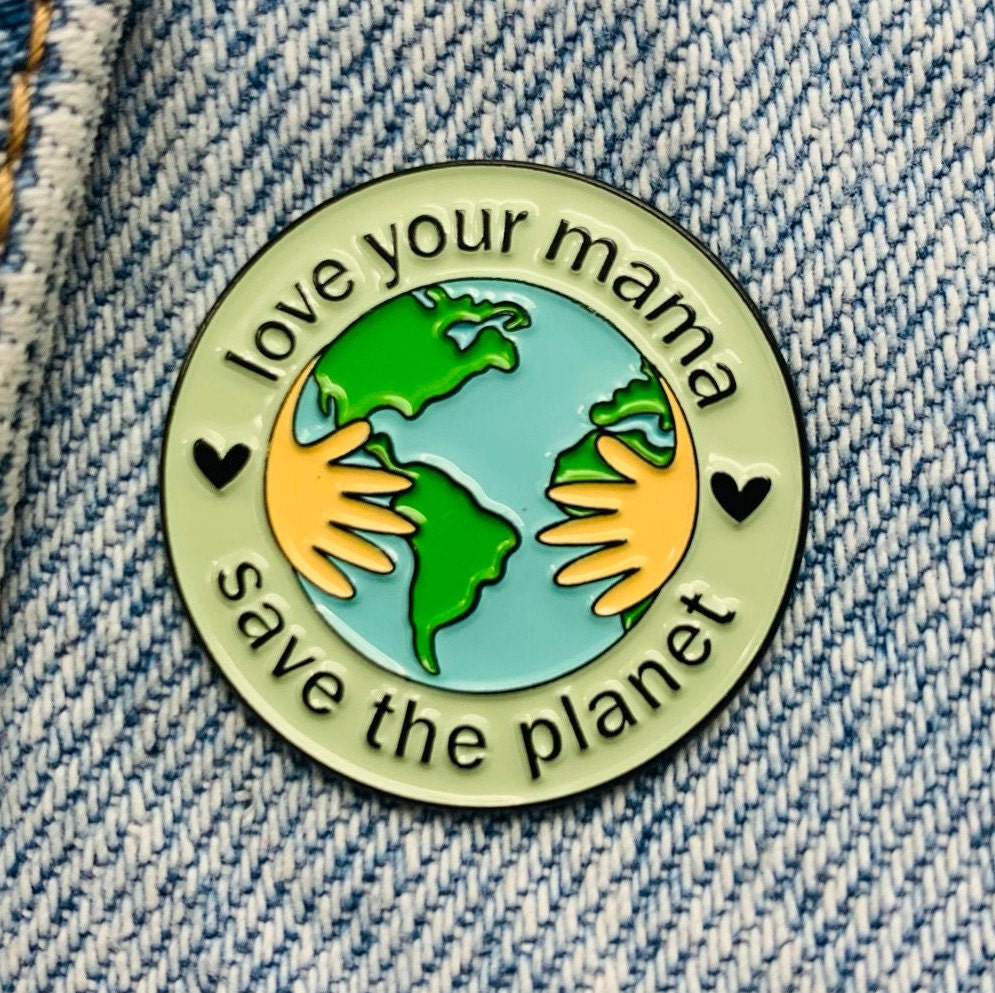 Saying "save the planet" Enamel Pin