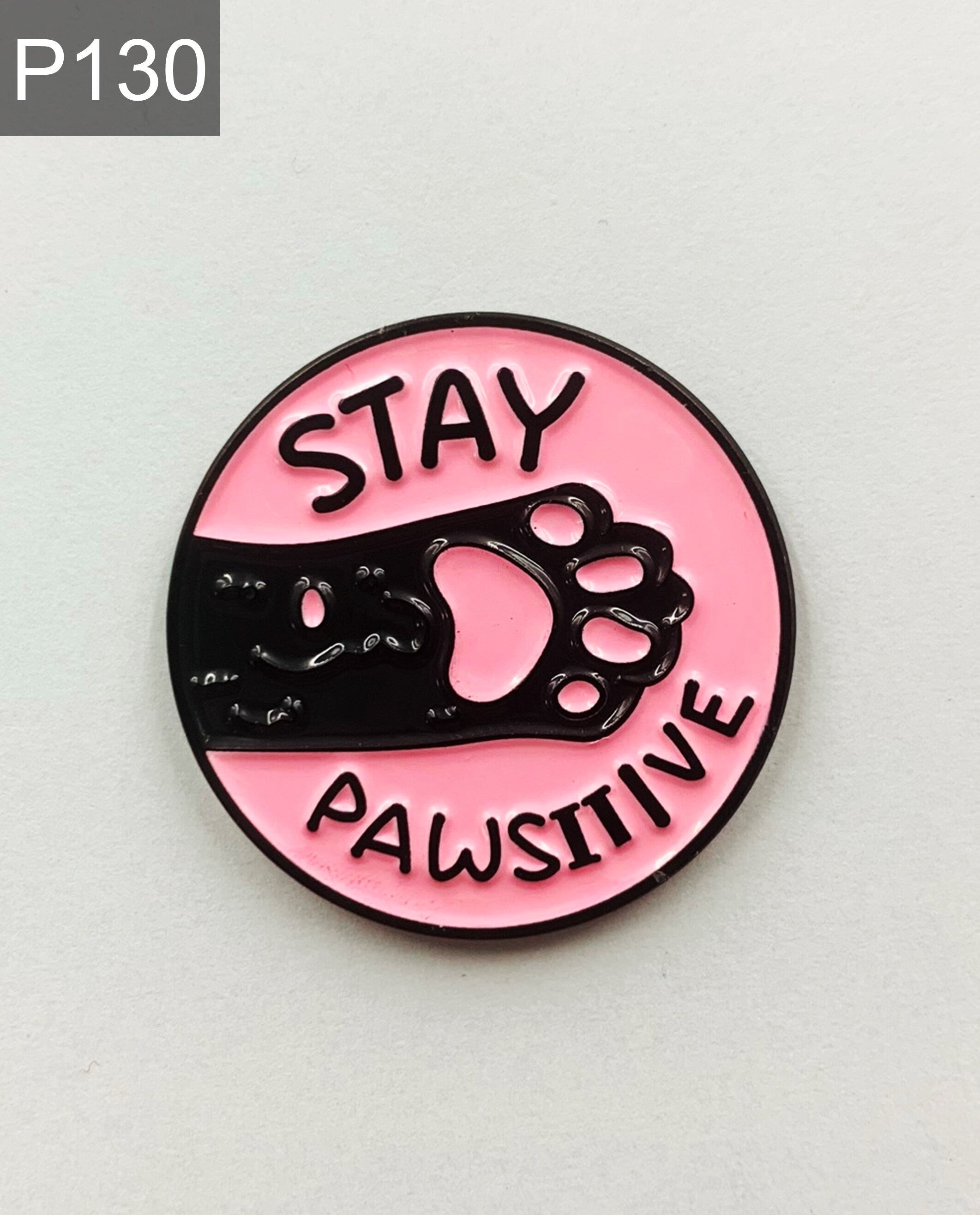 Spruch „Stay Pawsitive" Emaille Pin