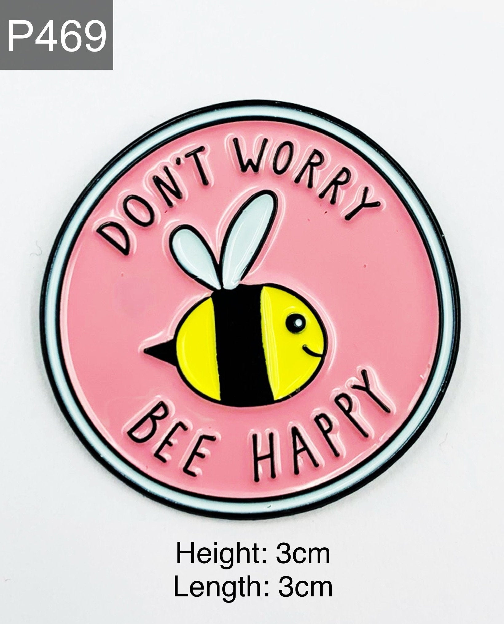 Saying "Don´t worry bee happy" Emaille Pin