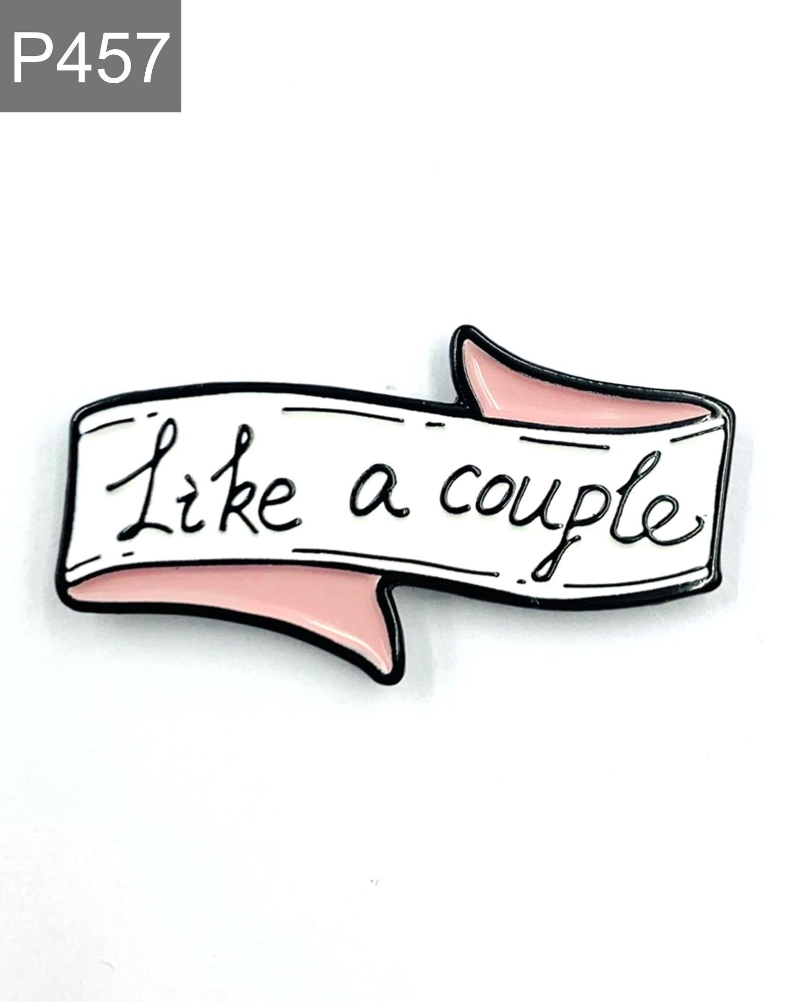 Saying "Like a couple" Emaille Pin